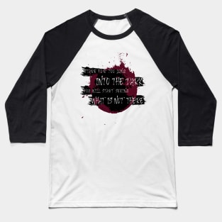 Stare Into The Dark Baseball T-Shirt